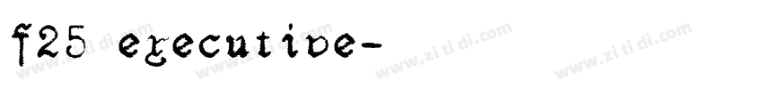 f25 executive字体转换
